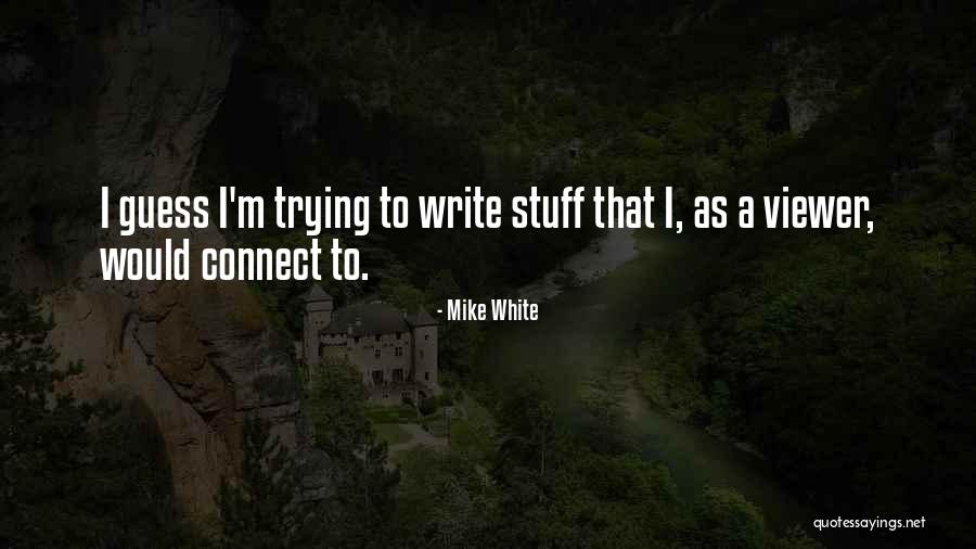 Ek En Jy Quotes By Mike White Ek En Jy Quotes By Mike White