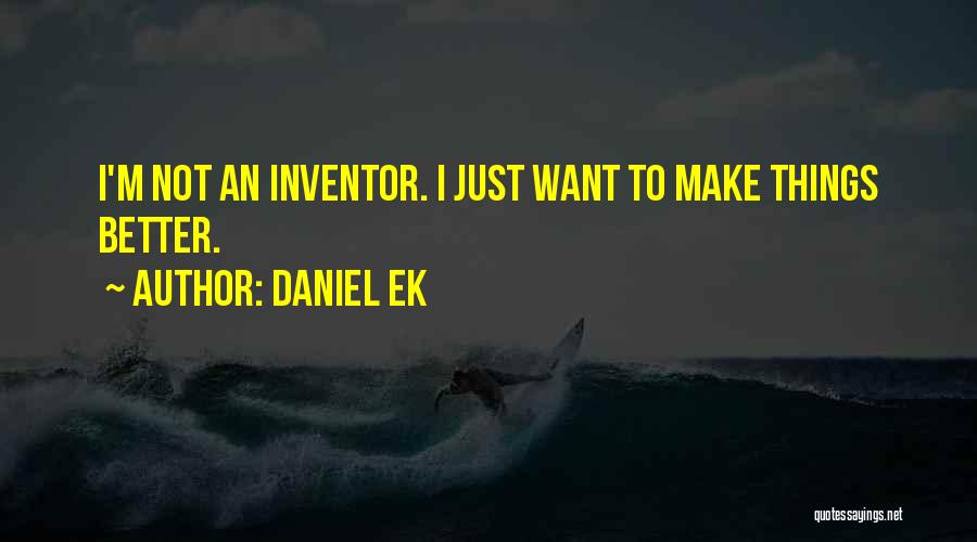 Ek No Quotes By Daniel Ek