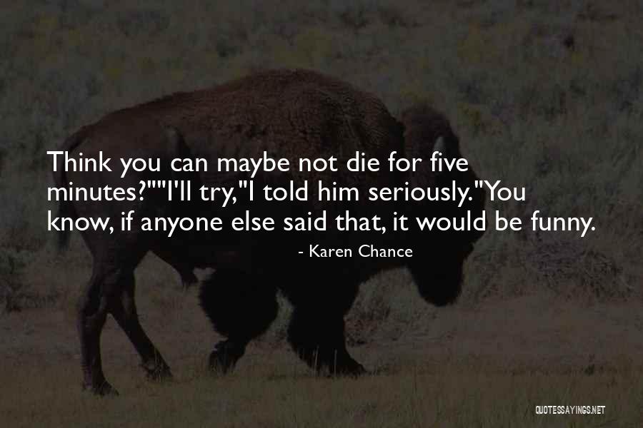 Ek Tarfa Quotes By Karen Chance Ek Tarfa Quotes By Karen Chance