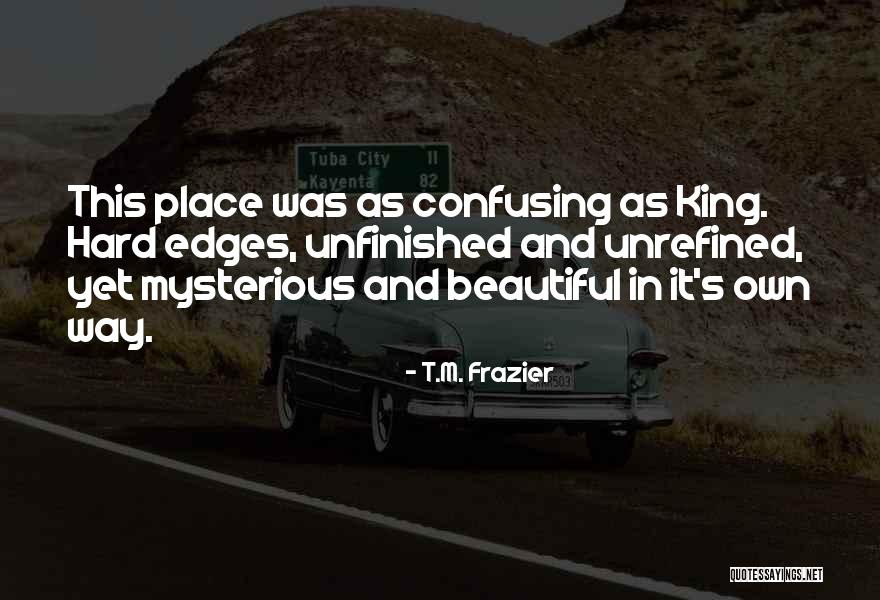 Ekaizer Ara Quotes By T.M. Frazier Ekaizer Ara Quotes By T.M. Frazier