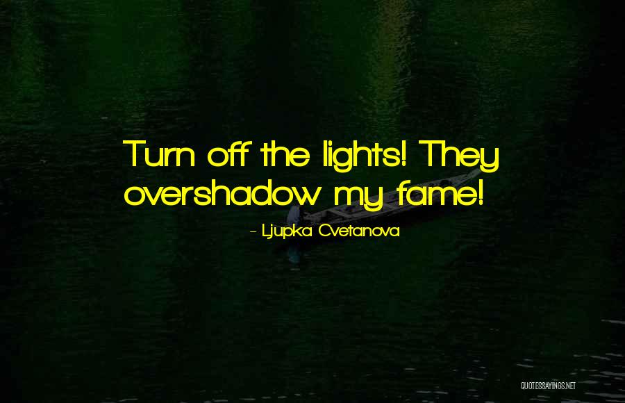 Ekaj De Chingari Quotes By Ljupka Cvetanova
