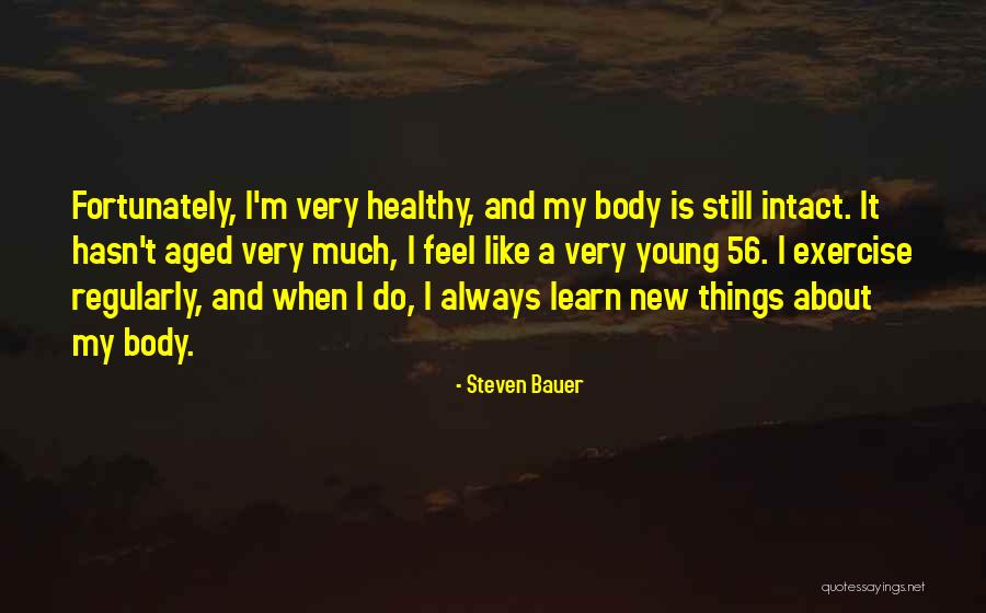 Ekaj Quotes By Steven Bauer Ekaj Quotes By Steven Bauer