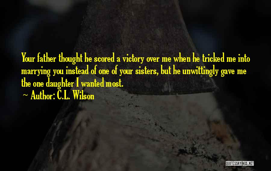 Ekakushin Quotes By C.L. Wilson