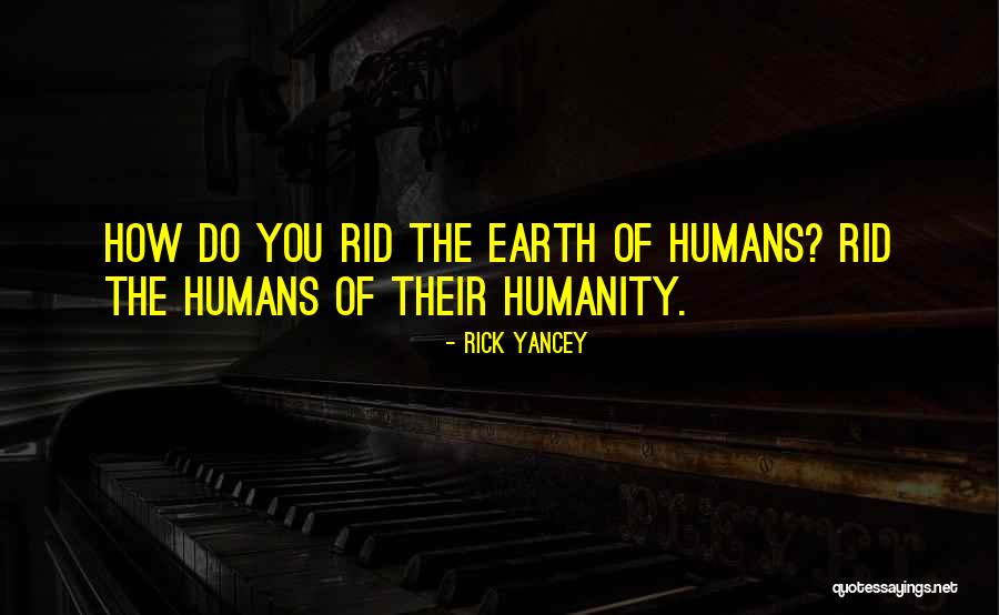 Ekam Foundation Quotes By Rick Yancey Ekam Foundation Quotes By Rick Yancey