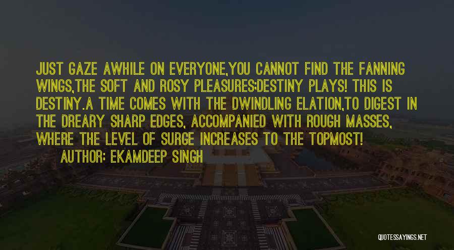 Ekamdeep Singh Quotes 1262797