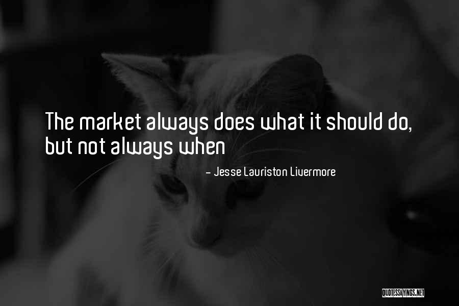 Ekaterina Kurae Quotes By Jesse Lauriston Livermore