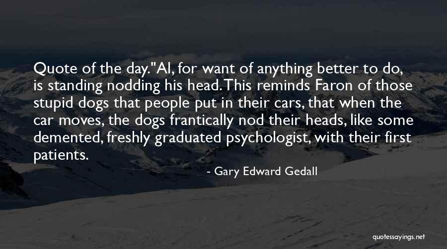 Ekaterina Novikova Quotes By Gary Edward Gedall Ekaterina Novikova Quotes By Gary Edward Gedall