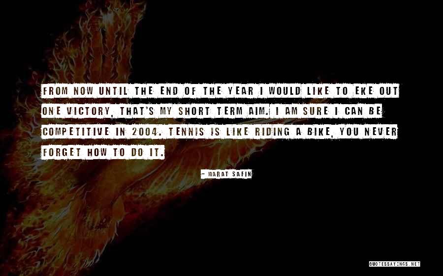 Eke Out Quotes By Marat Safin Eke Out Quotes By Marat Safin