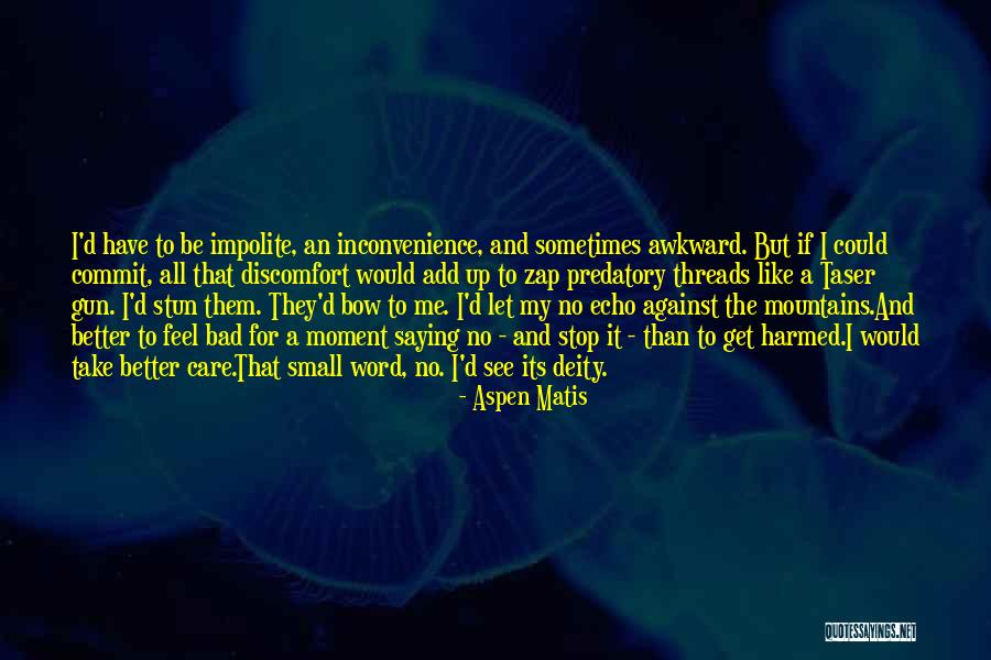 Ekedalen Quotes By Aspen Matis Ekedalen Quotes By Aspen Matis
