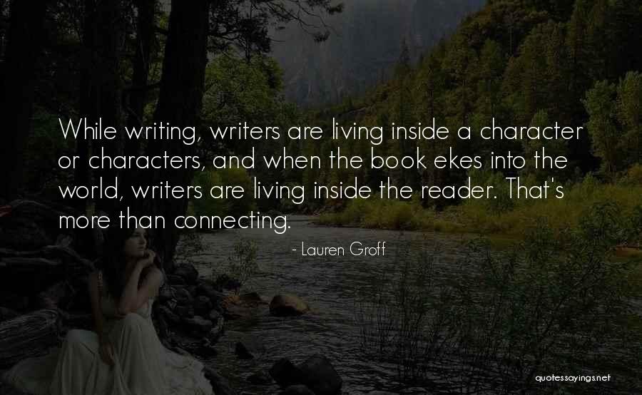 Ekes Out A Living Quotes By Lauren Groff Ekes Out A Living Quotes By Lauren Groff