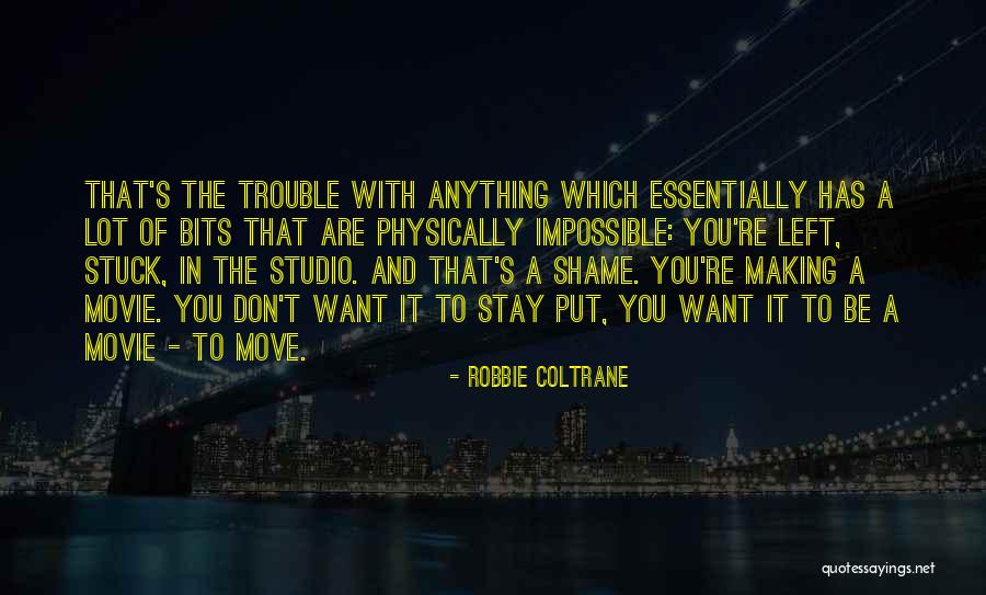 Ekimi Mamologi Quotes By Robbie Coltrane Ekimi Mamologi Quotes By Robbie Coltrane