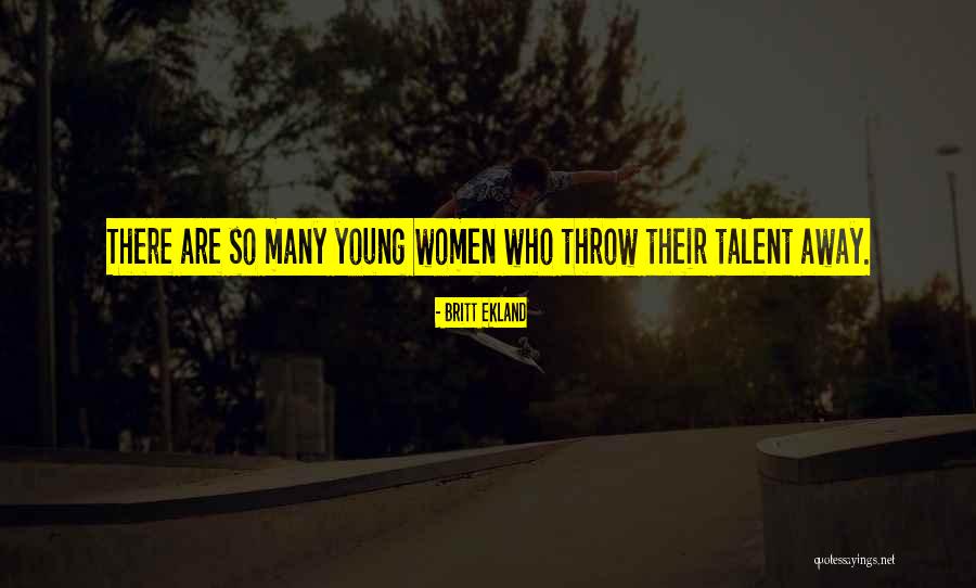 Eklavya Model Quotes By Britt Ekland Eklavya Model Quotes By Britt Ekland