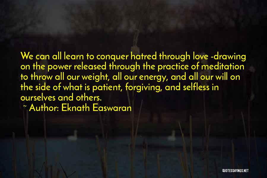 Eknath Easwaran Meditation Quotes By Eknath Easwaran