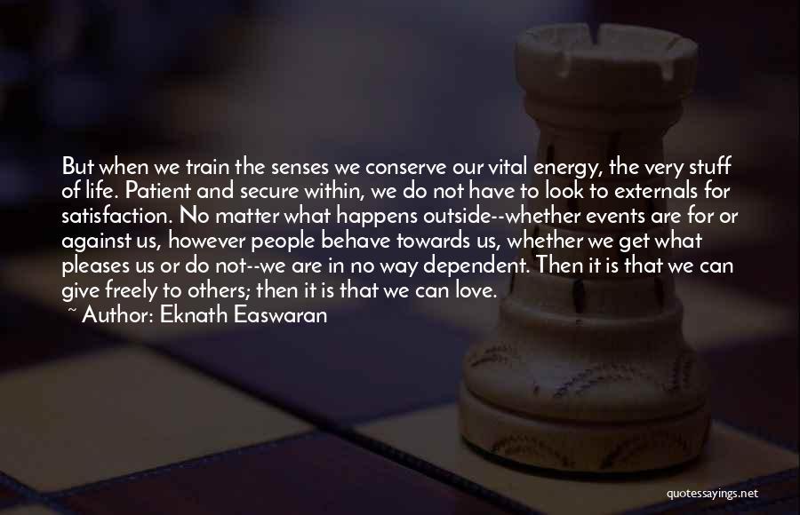Eknath Easwaran Meditation Quotes By Eknath Easwaran