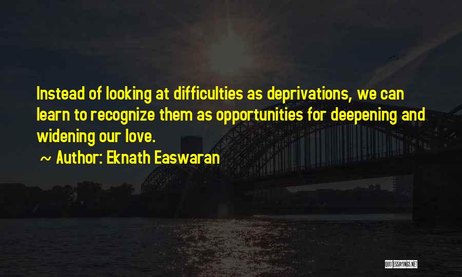 Eknath Easwaran Quotes 1023998