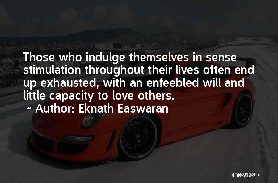 Eknath Easwaran Quotes 1592067