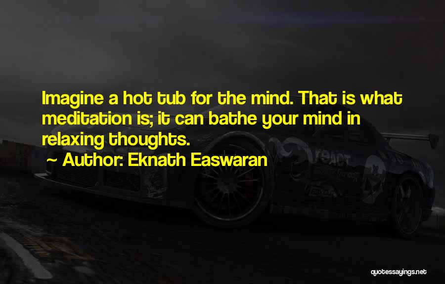 Eknath Easwaran Quotes 1616554