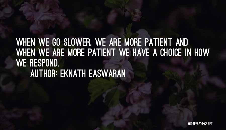 Eknath Easwaran Quotes 1695077