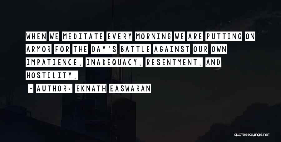 Eknath Easwaran Quotes 1702521