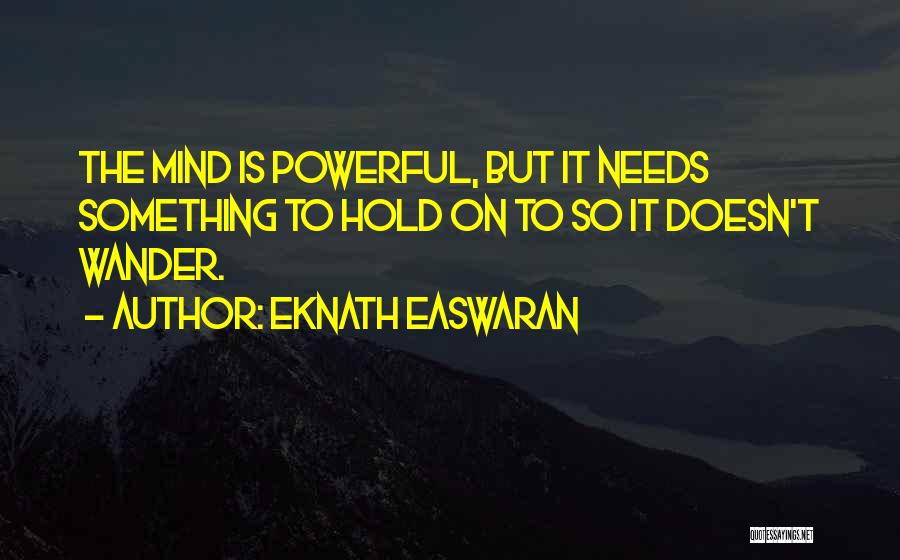 Eknath Easwaran Quotes 1854760