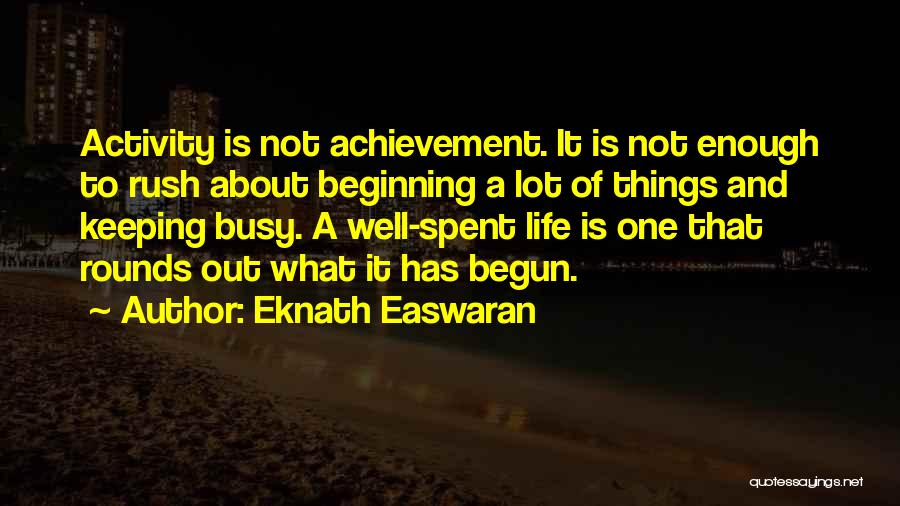 Eknath Easwaran Quotes 1873230