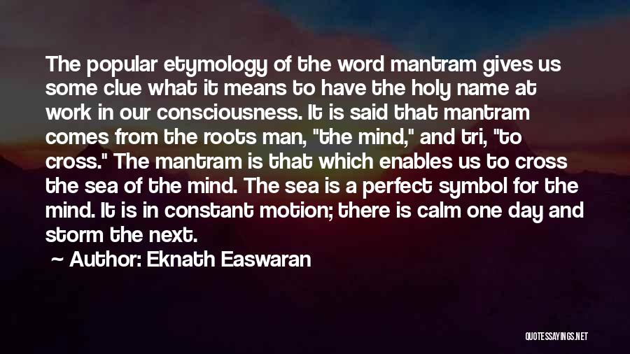 Eknath Easwaran Quotes 257353