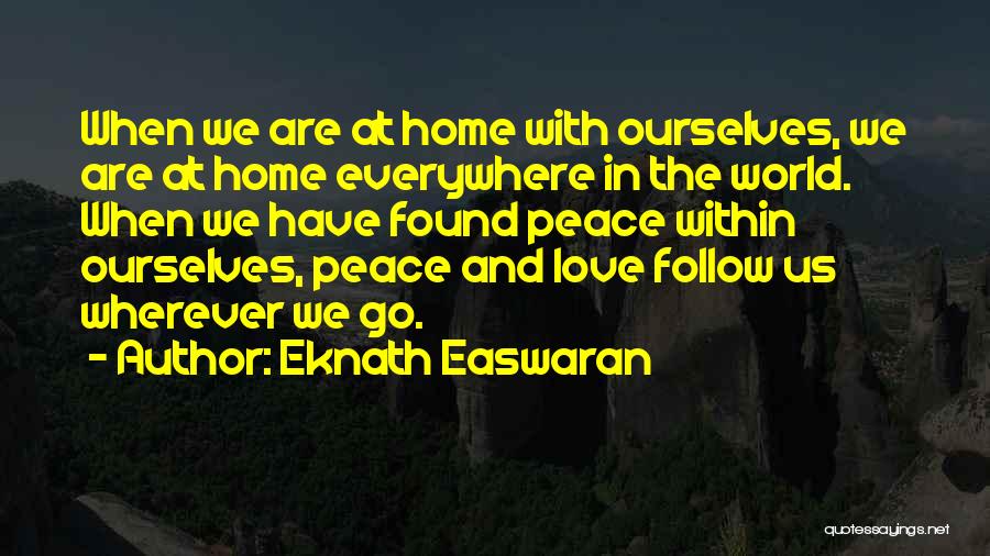 Eknath Easwaran Quotes 438562