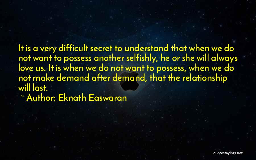 Eknath Easwaran Quotes 562452