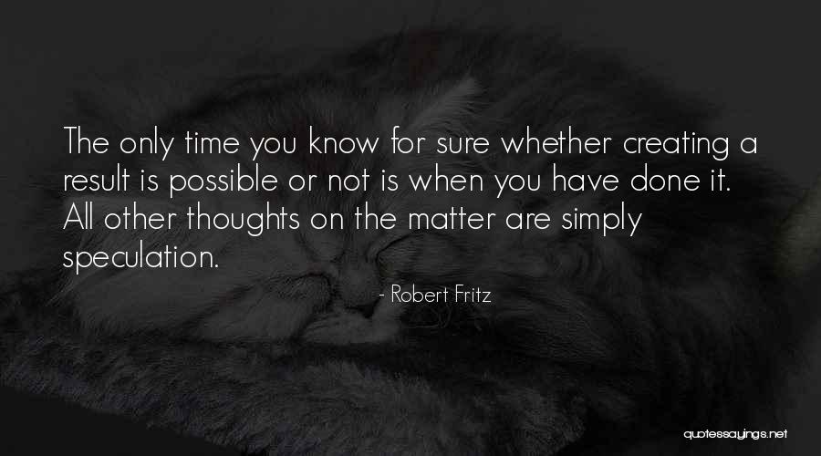 Ekonomi Quotes By Robert Fritz Ekonomi Quotes By Robert Fritz