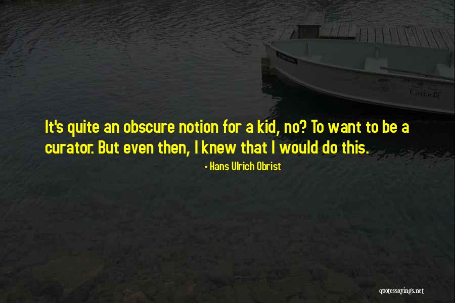 Ekonomia Online Quotes By Hans Ulrich Obrist Ekonomia Online Quotes By Hans Ulrich Obrist