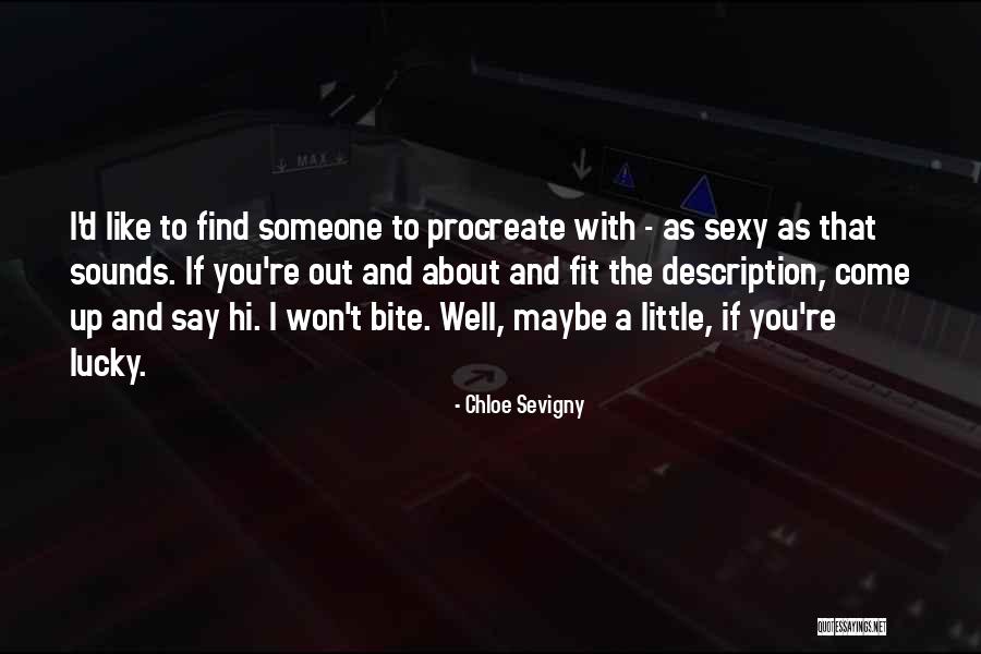 Eksploitasi Tenaga Quotes By Chloe Sevigny Eksploitasi Tenaga Quotes By Chloe Sevigny