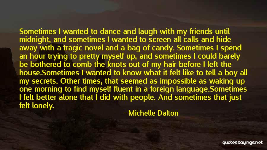 Ekte Veneer Quotes By Michelle Dalton Ekte Veneer Quotes By Michelle Dalton