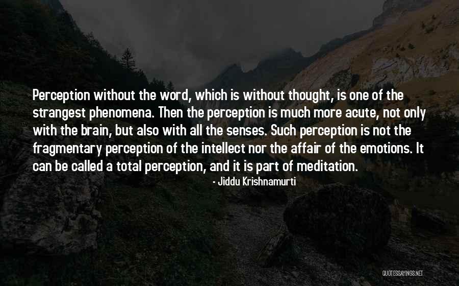 Ektika Quotes By Jiddu Krishnamurti Ektika Quotes By Jiddu Krishnamurti