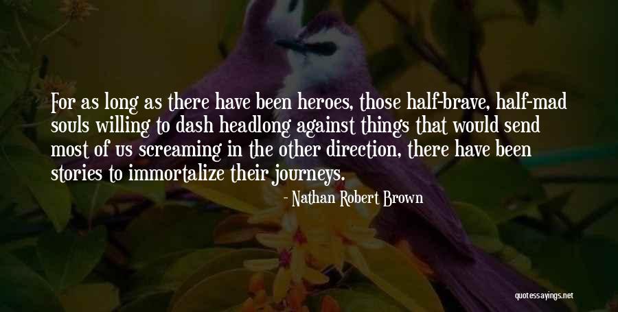 Ektimish Quotes By Nathan Robert Brown