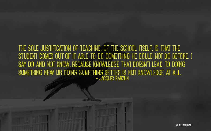 Ektiposi Quotes By Jacques Barzun Ektiposi Quotes By Jacques Barzun