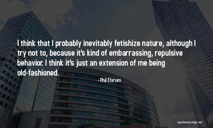 Ekwueme You Are The Living Quotes By Phil Elvrum Ekwueme You Are The Living Quotes By Phil Elvrum