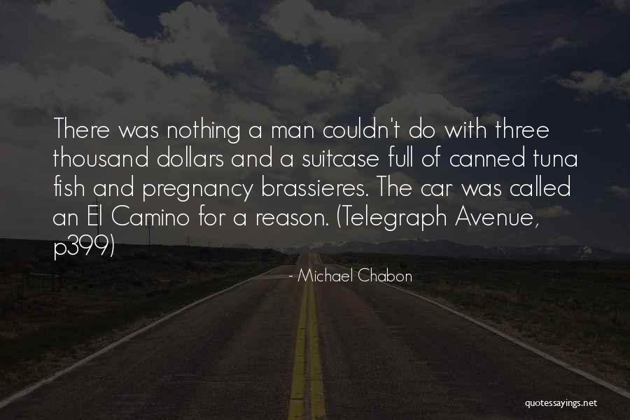 El Camino Quotes By Michael Chabon