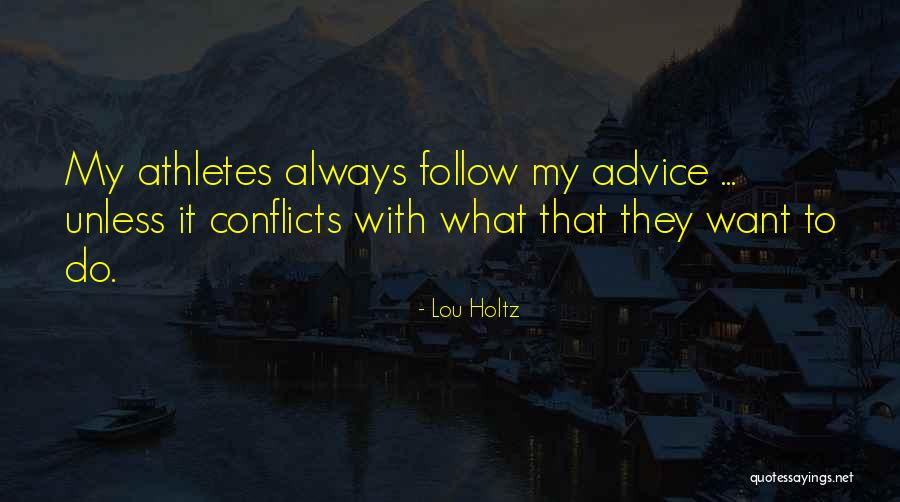 El Cartel Delos Sapos Quotes By Lou Holtz El Cartel Delos Sapos Quotes By Lou Holtz