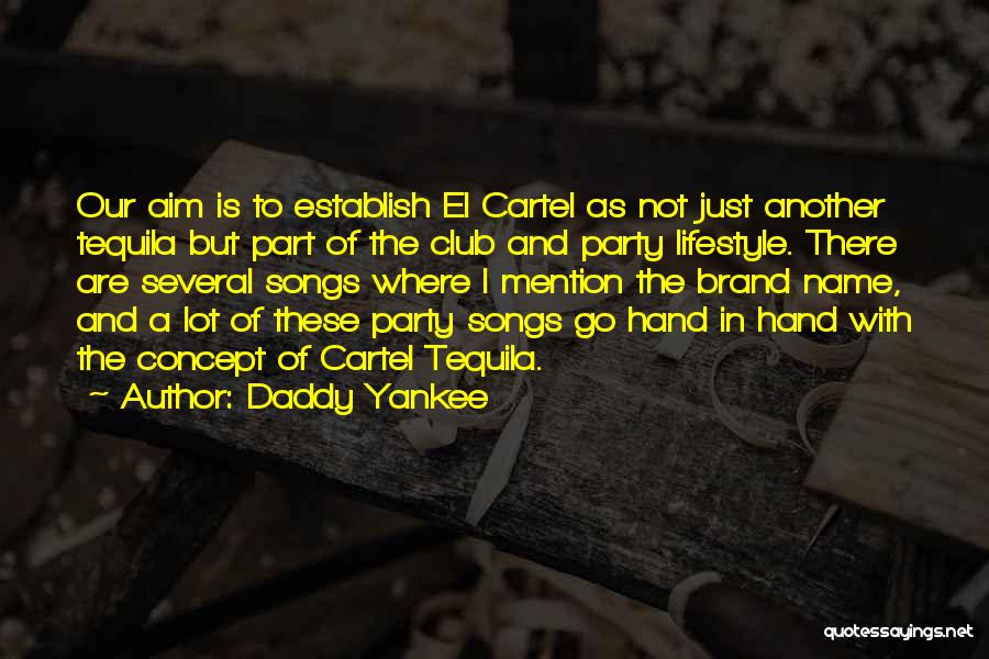 El Cartel Quotes By Daddy Yankee