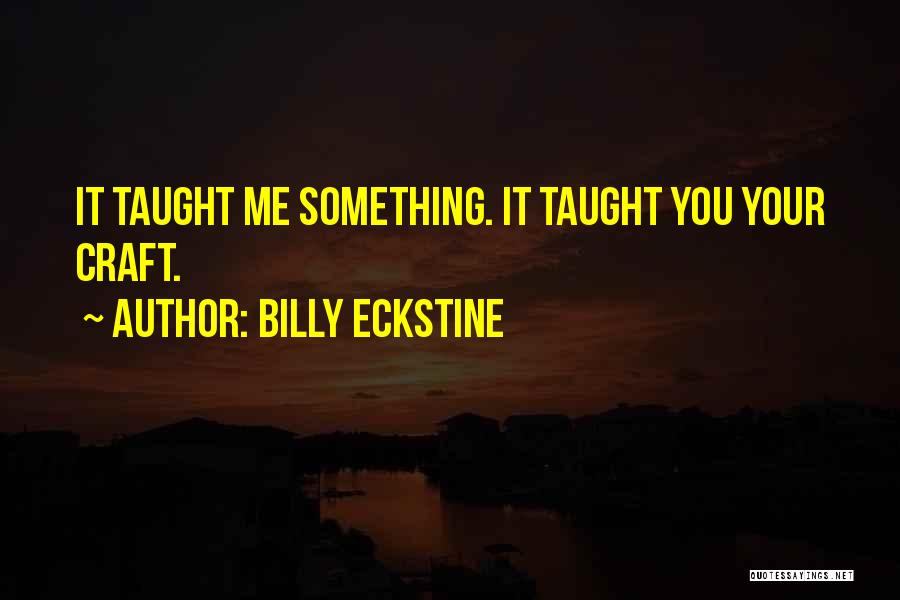 El Chapo Guzman Famous Quotes By Billy Eckstine