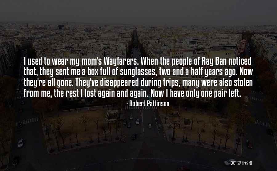 El Malagradecido Quotes By Robert Pattinson El Malagradecido Quotes By Robert Pattinson
