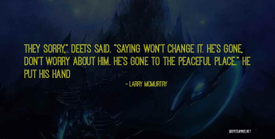 El Materialismo Quotes By Larry McMurtry