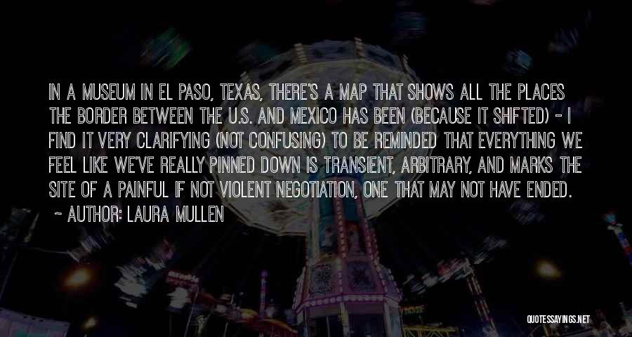 El Paso Quotes By Laura Mullen