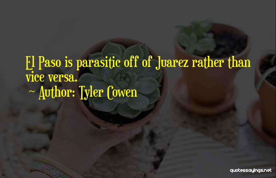 El Paso Quotes By Tyler Cowen