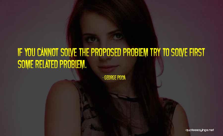 El Rufai Quotes By George Polya El Rufai Quotes By George Polya