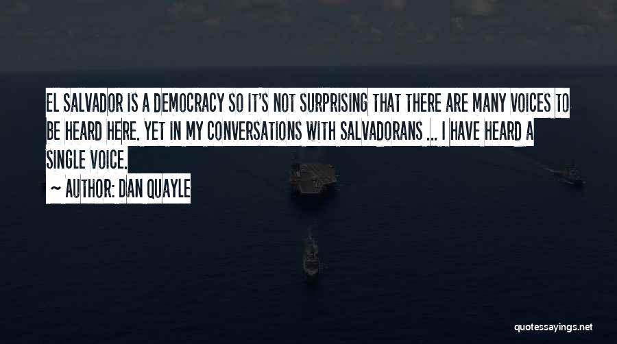 El Salvador Quotes By Dan Quayle