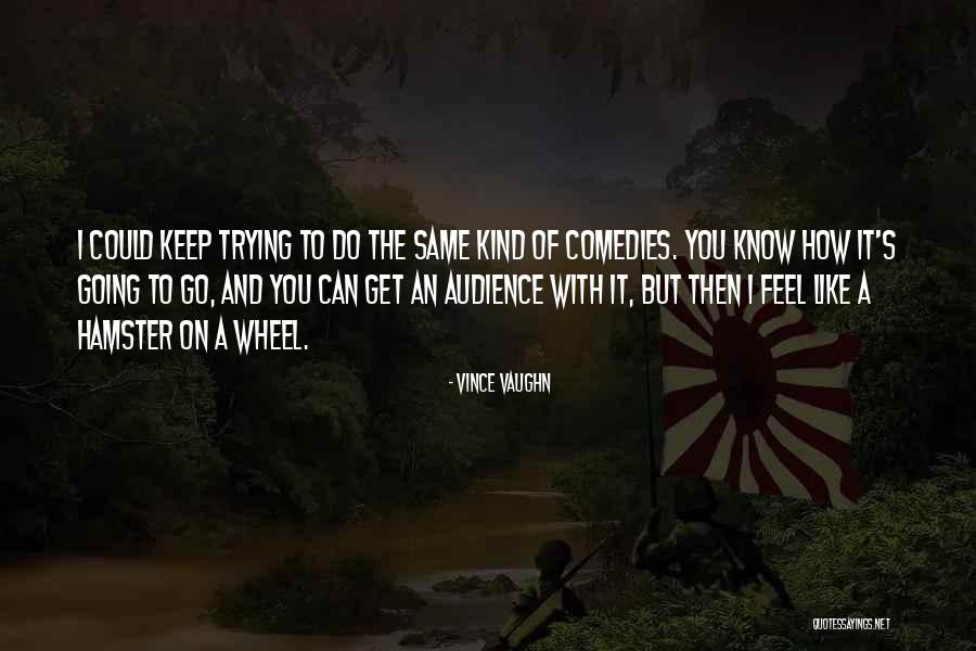 El Senor Knightdale Quotes By Vince Vaughn El Senor Knightdale Quotes By Vince Vaughn