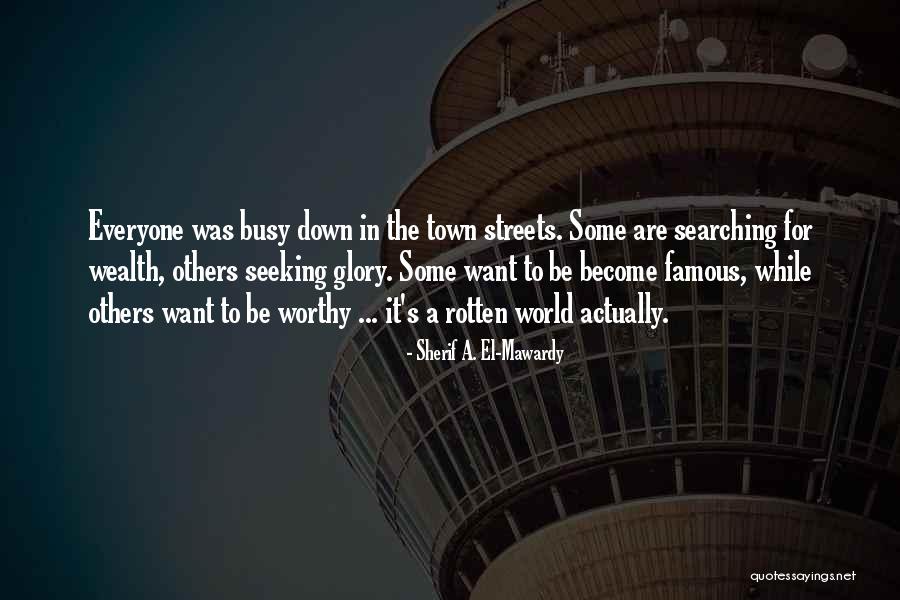 El Sherif Quotes By Sherif A. El-Mawardy El Sherif Quotes By Sherif A. El-Mawardy