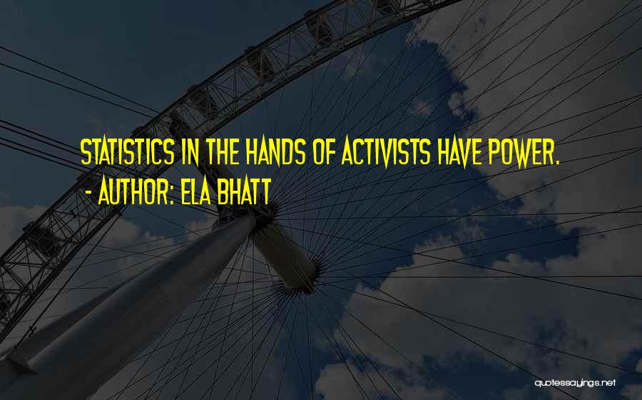 Ela Bhatt Quotes 532901