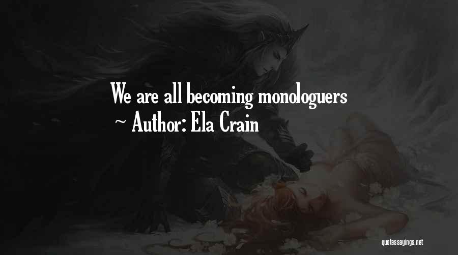 Ela Crain Quotes 471979